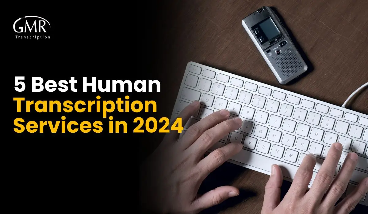 5 Best Human Transcription Services in 2024