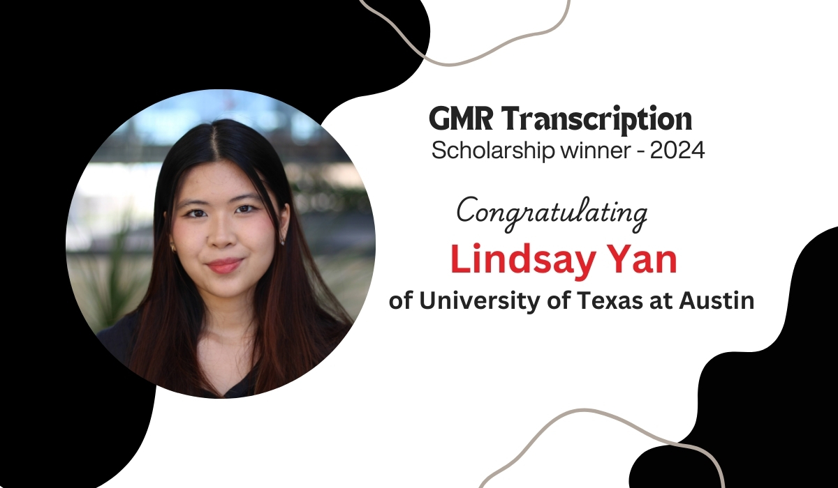 Lindsay Yan, Our GMR Transcription Scholarship Winner from University of Texas at Austin