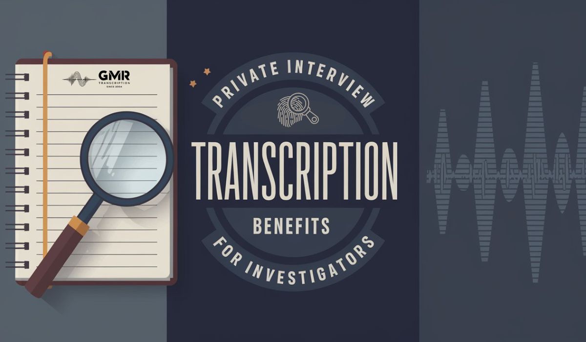 How Do Investigators Benefit from Transcribing Private Interviews?