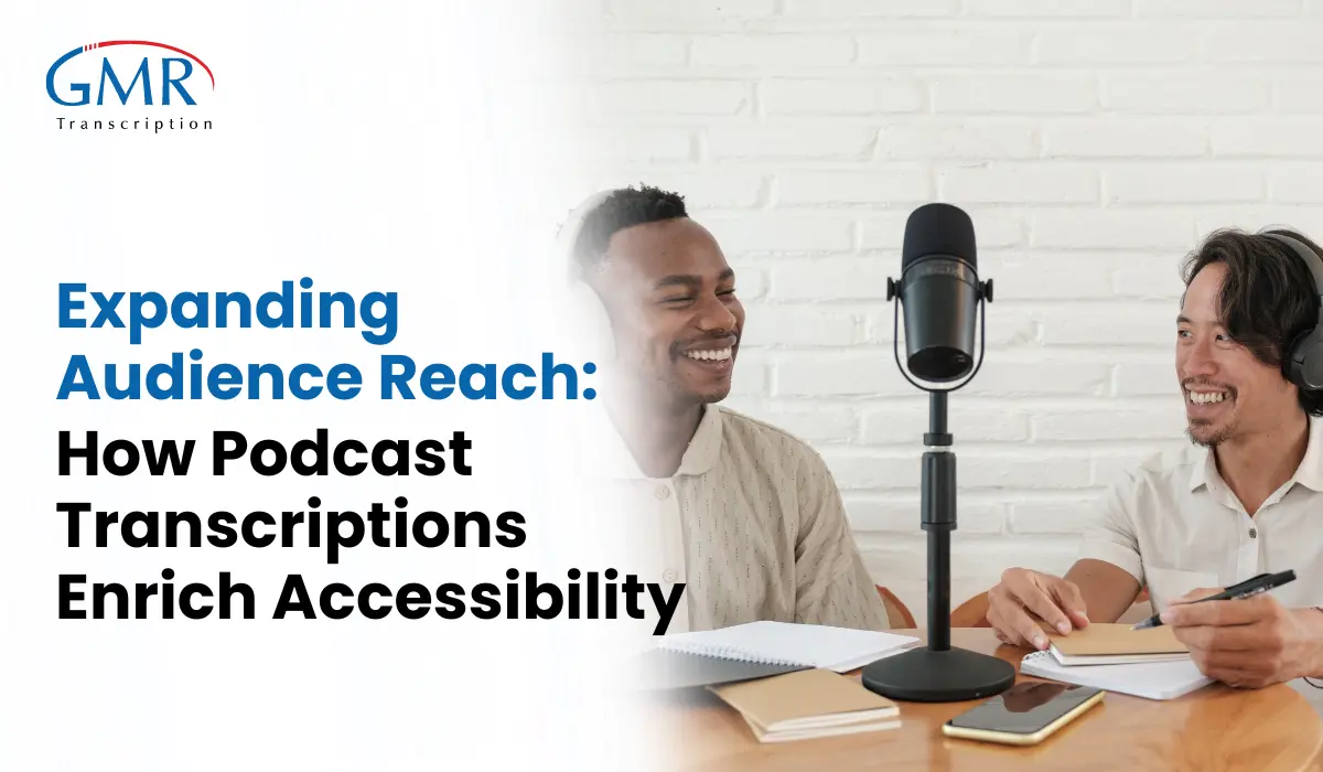 Expanding Audience Reach: How Podcast Transcriptions Enrich Accessibility